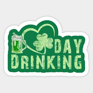 i love drinking day st patrick's day Sticker